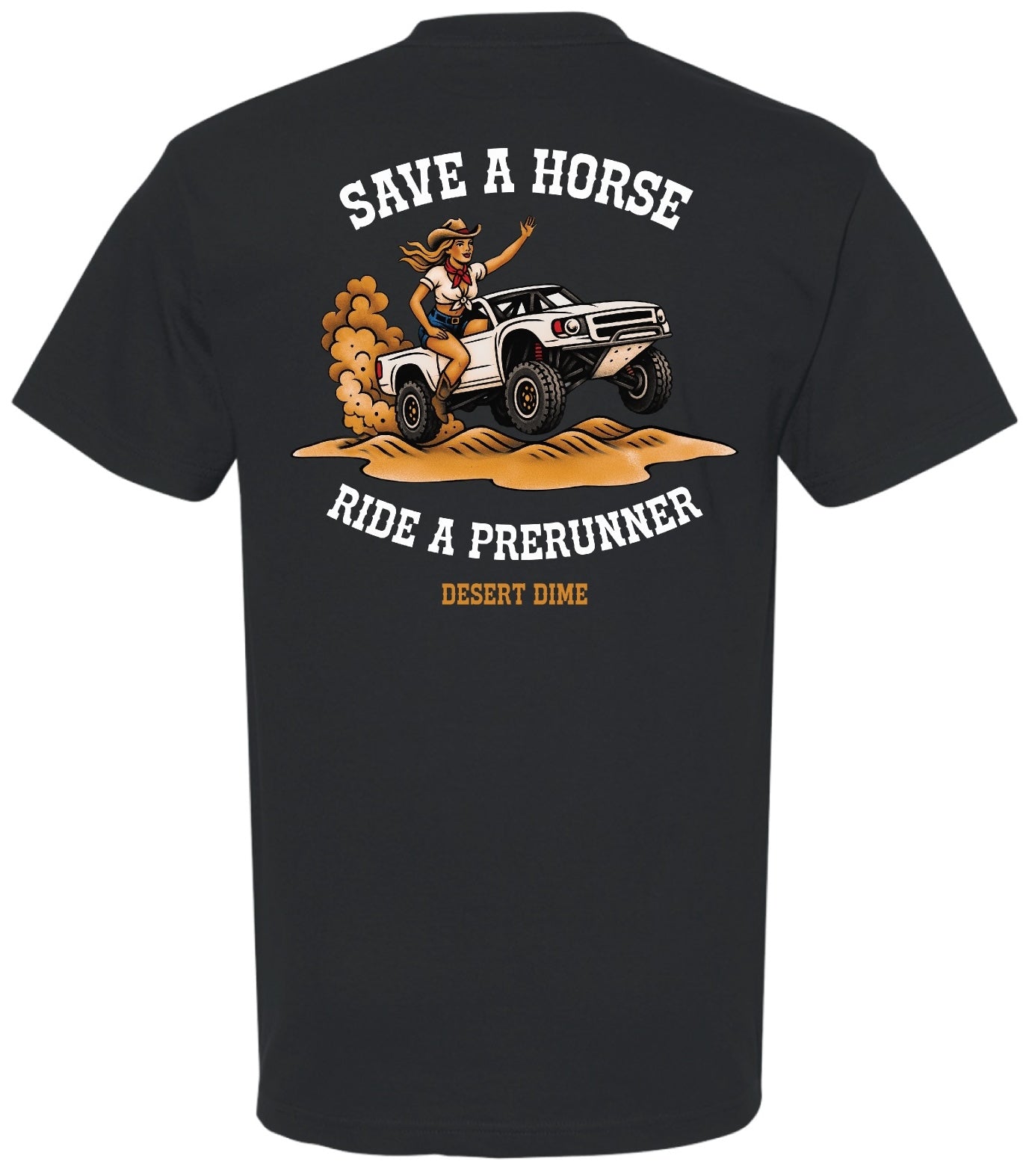 Save a Horse, Ride a Prerunner - T-Shirt