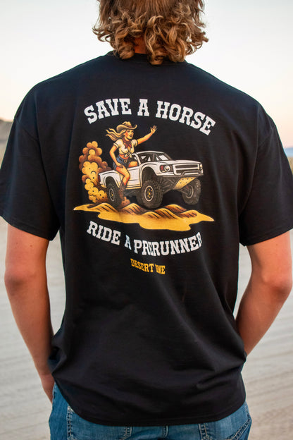 Save a Horse, Ride a Prerunner - T-Shirt